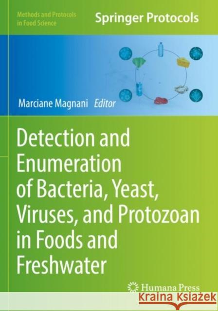 Detection and Enumeration of Bacteria, Yeast, Viruses, and Protozoan in Foods and Freshwater Marciane Magnani 9781071619346