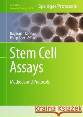 Stem Cell Assays: Methods and Protocols Kannan, Nagarajan 9781071619780