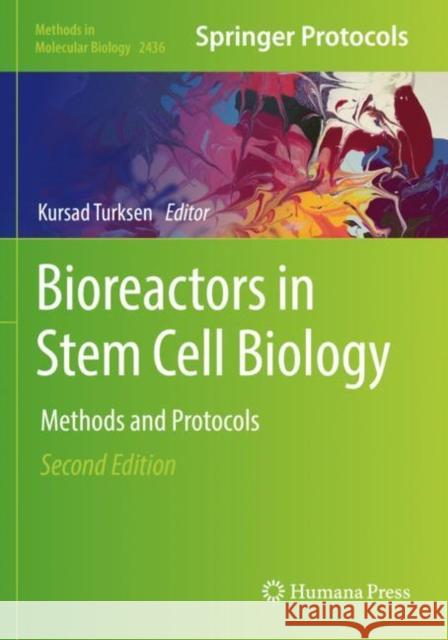 Bioreactors in Stem Cell Biology: Methods and Protocols Kursad Turksen 9781071620205