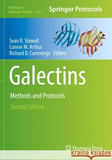 Galectins: Methods and Protocols Sean R. Stowell Connie M. Arthur Richard D. Cummings 9781071620571