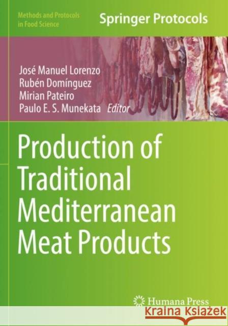 Production of Traditional Mediterranean Meat Products Jos? Manuel Lorenzo Rub?n Dom?nguez Mirian Pateiro 9781071621059 Humana