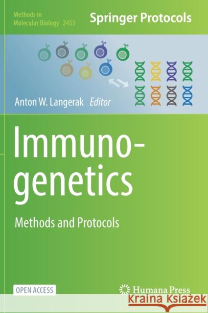 Immunogenetics: Methods and Protocols Langerak, Anton W. 9781071621141