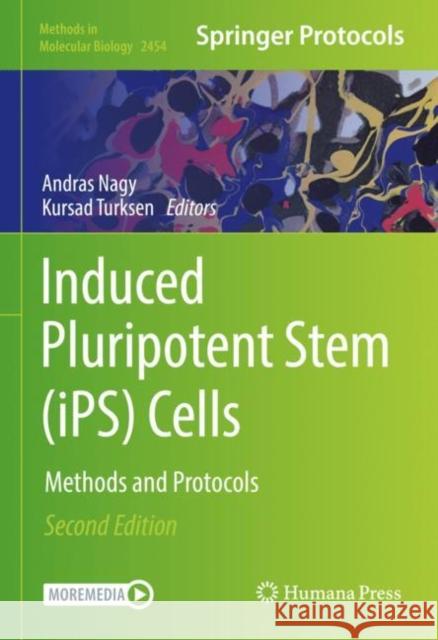 Induced Pluripotent Stem (iPS) Cells: Methods and Protocols Nagy, Andras 9781071621189