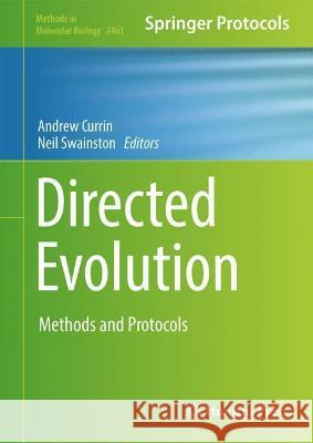 Directed Evolution: Methods and Protocols Currin, Andrew 9781071621516 Springer US