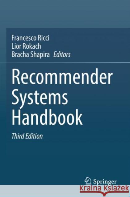 Recommender Systems Handbook Francesco Ricci Lior Rokach Bracha Shapira 9781071621998 Springer