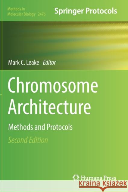 Chromosome Architecture: Methods and Protocols Leake, Mark C. 9781071622209