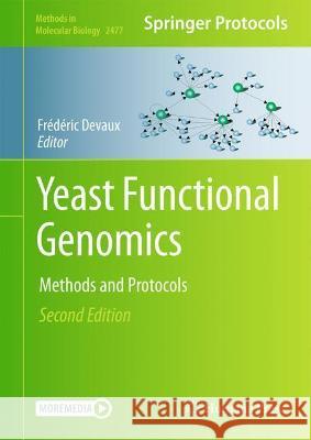 Yeast Functional Genomics: Methods and Protocols Devaux, Frédéric 9781071622568 Springer US