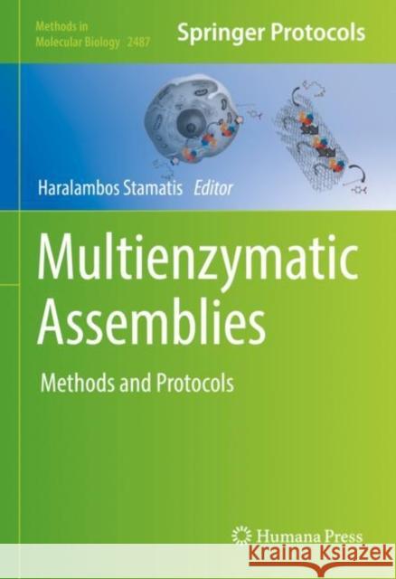 Multienzymatic Assemblies: Methods and Protocols Stamatis, Haralambos 9781071622681 Springer US