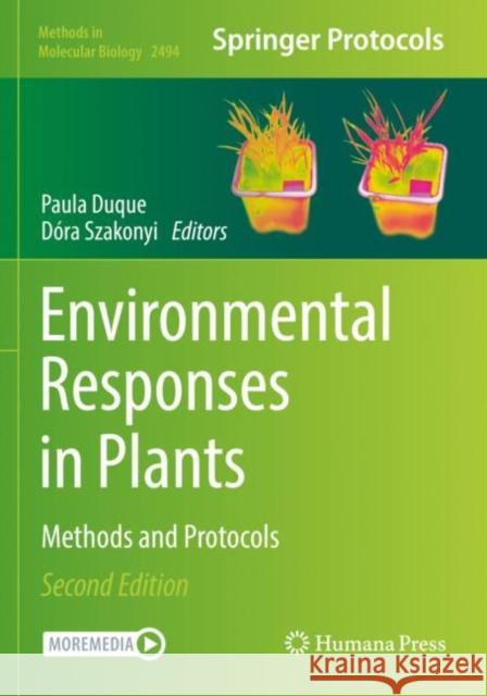 Environmental Responses in Plants: Methods and Protocols Paula Duque D?ra Szakonyi 9781071622995 Humana