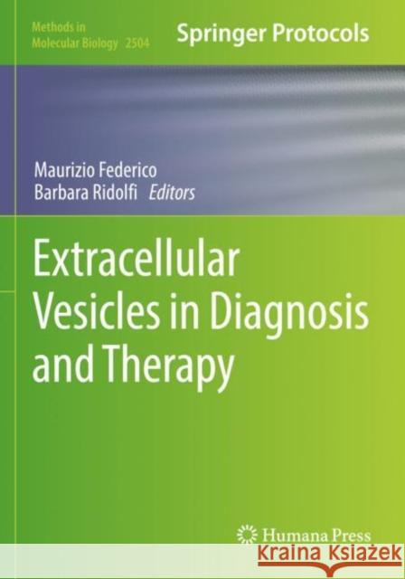 Extracellular Vesicles in Diagnosis and Therapy Maurizio Federico Barbara Ridolfi 9781071623435 Humana