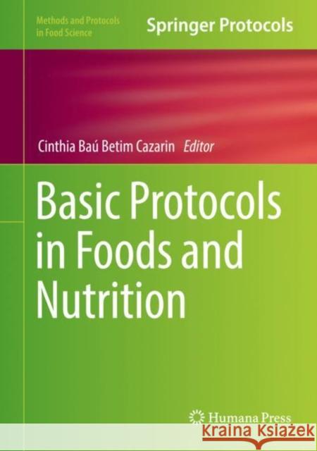 Basic Protocols in Foods and Nutrition  9781071623442 Springer US