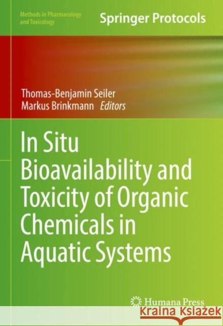 In Situ Bioavailability and Toxicity of Organic Chemicals in Aquatic Systems  9781071623527 Springer US