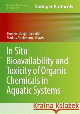 In Situ Bioavailability and Toxicity of Organic Chemicals in Aquatic Systems  9781071623558 Springer US