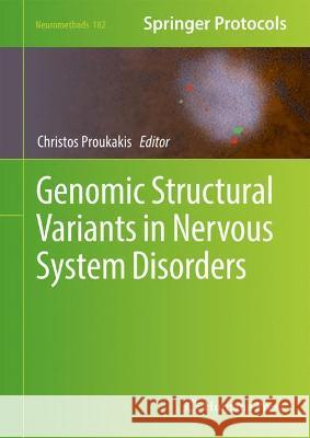 Genomic Structural Variants in Nervous System Disorders  9781071623565 Springer US