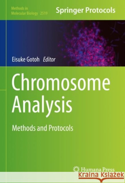 Chromosome Analysis: Methods and Protocols Gotoh, Eisuke 9781071624326