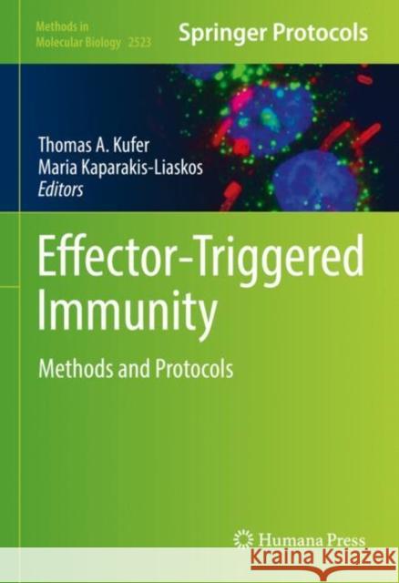 Effector-Triggered Immunity: Methods and Protocols Kufer, Thomas A. 9781071624487 Springer US