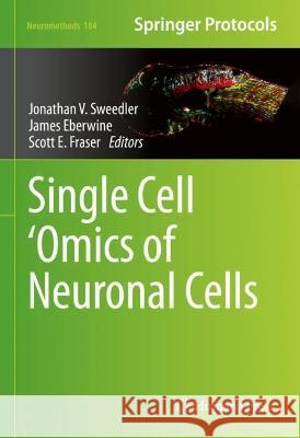 Single Cell 'Omics of Neuronal Cells Sweedler, Jonathan V. 9781071625248 Springer US