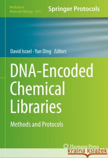 DNA-Encoded Chemical Libraries: Methods and Protocols Israel, David 9781071625446