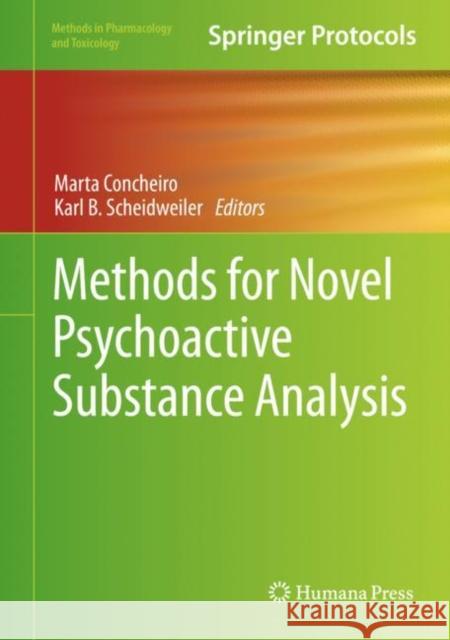 Methods for Novel Psychoactive Substance Analysis Marta Concheiro Karl B. Scheidweiler 9781071626047 Humana