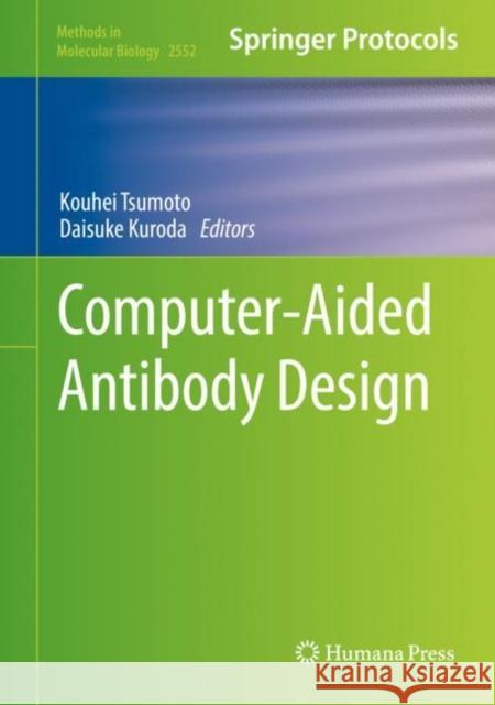Computer-Aided Antibody Design Kouhei Tsumoto Daisuke Kuroda 9781071626085 Humana