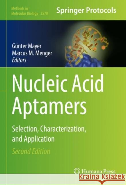Nucleic Acid Aptamers: Selection, Characterization, and Application Mayer, Günter 9781071626948