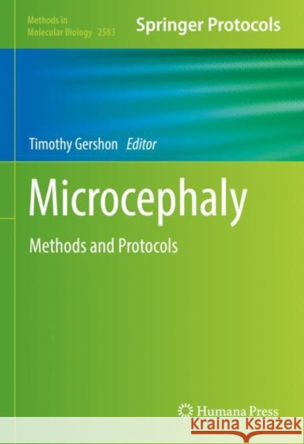 Microcephaly: Methods and Protocols Timothy Gershon 9781071627518