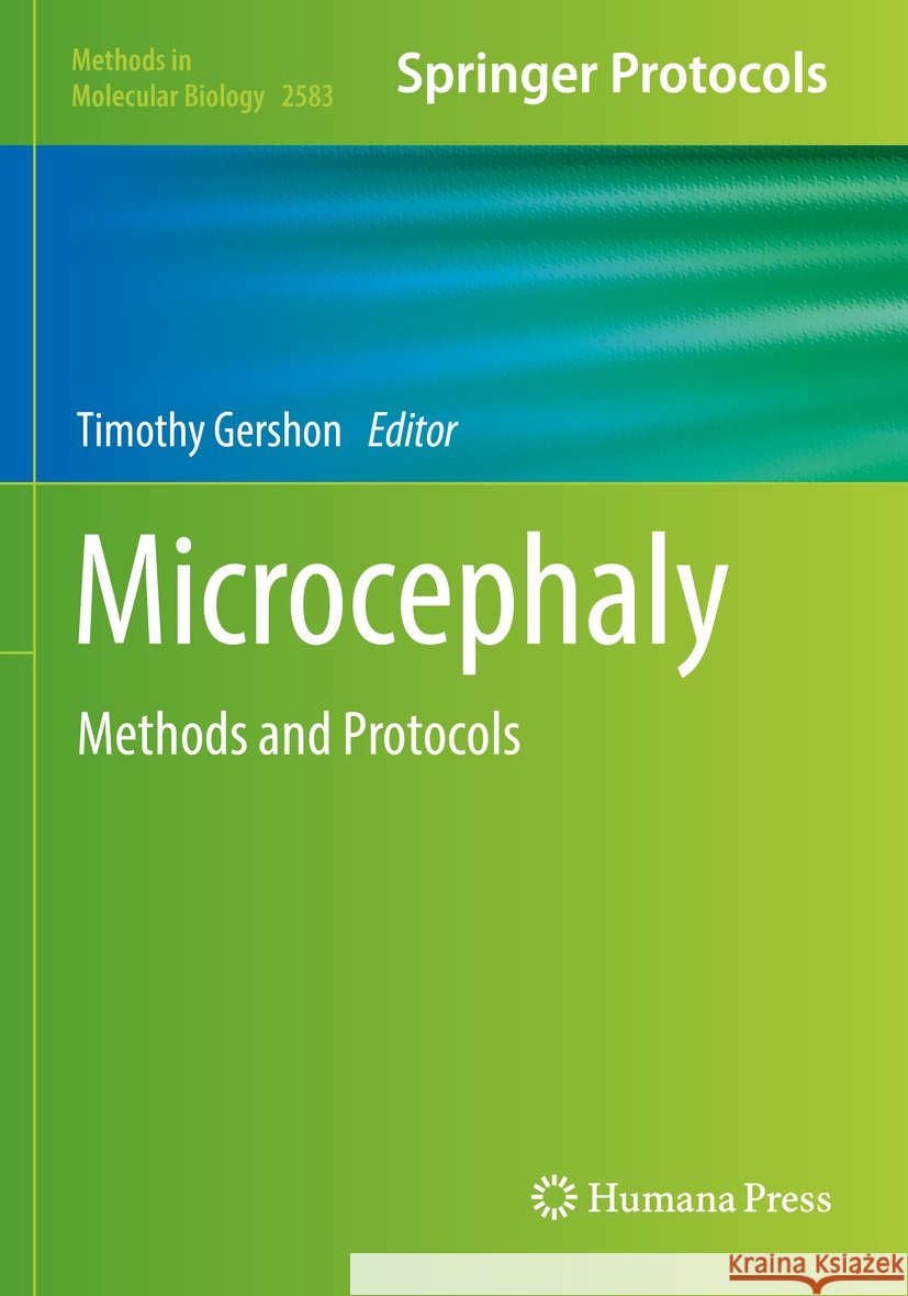 Microcephaly: Methods and Protocols Timothy Gershon 9781071627549