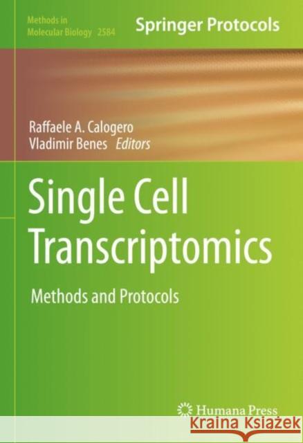 Single Cell Transcriptomics: Methods and Protocols Raffaele A. Cologero Vladimir Benes 9781071627556 Humana