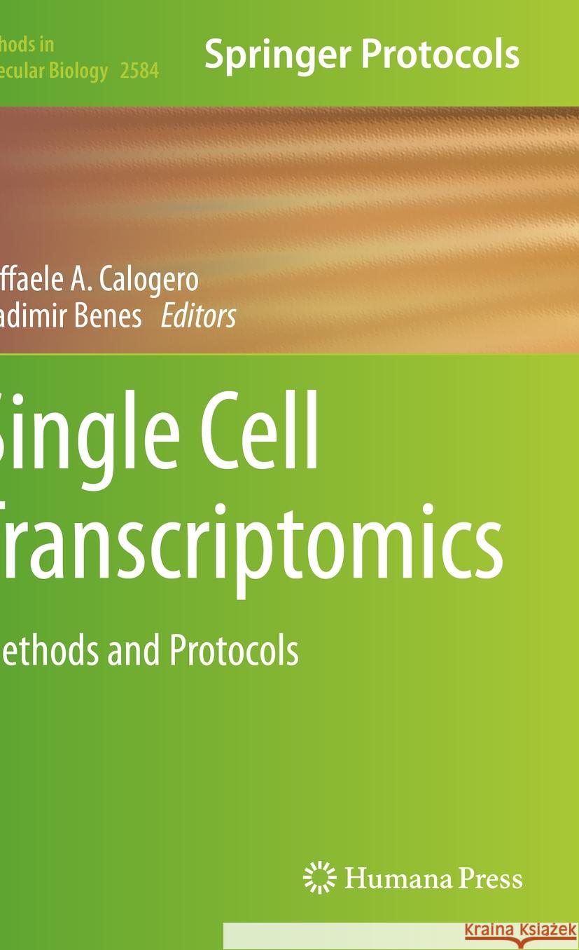 Single Cell Transcriptomics: Methods and Protocols Raffaele A. Calogero Vladimir Benes 9781071627587 Humana