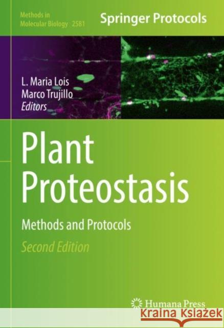 Plant Proteostasis: Methods and Protocols L. Maria Lois Marco Trujillo 9781071627839 Humana