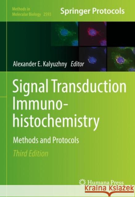 Signal Transduction Immunohistochemistry: Methods and Protocols Alexander E. Kalyuzhny 9781071628102 Humana