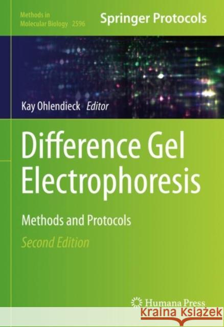 Difference Gel Electrophoresis: Methods and Protocols Kay Ohlendieck 9781071628300 Humana