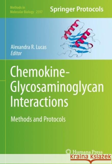 Chemokine-Glycosaminoglycan Interactions: Methods and Protocols Alexandra R. Lucas 9781071628348