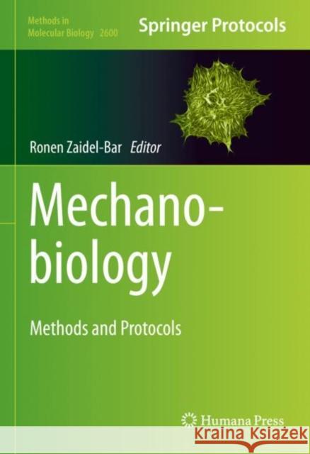 Mechanobiology: Methods and Protocols Ronen Zaidel-Bar 9781071628508