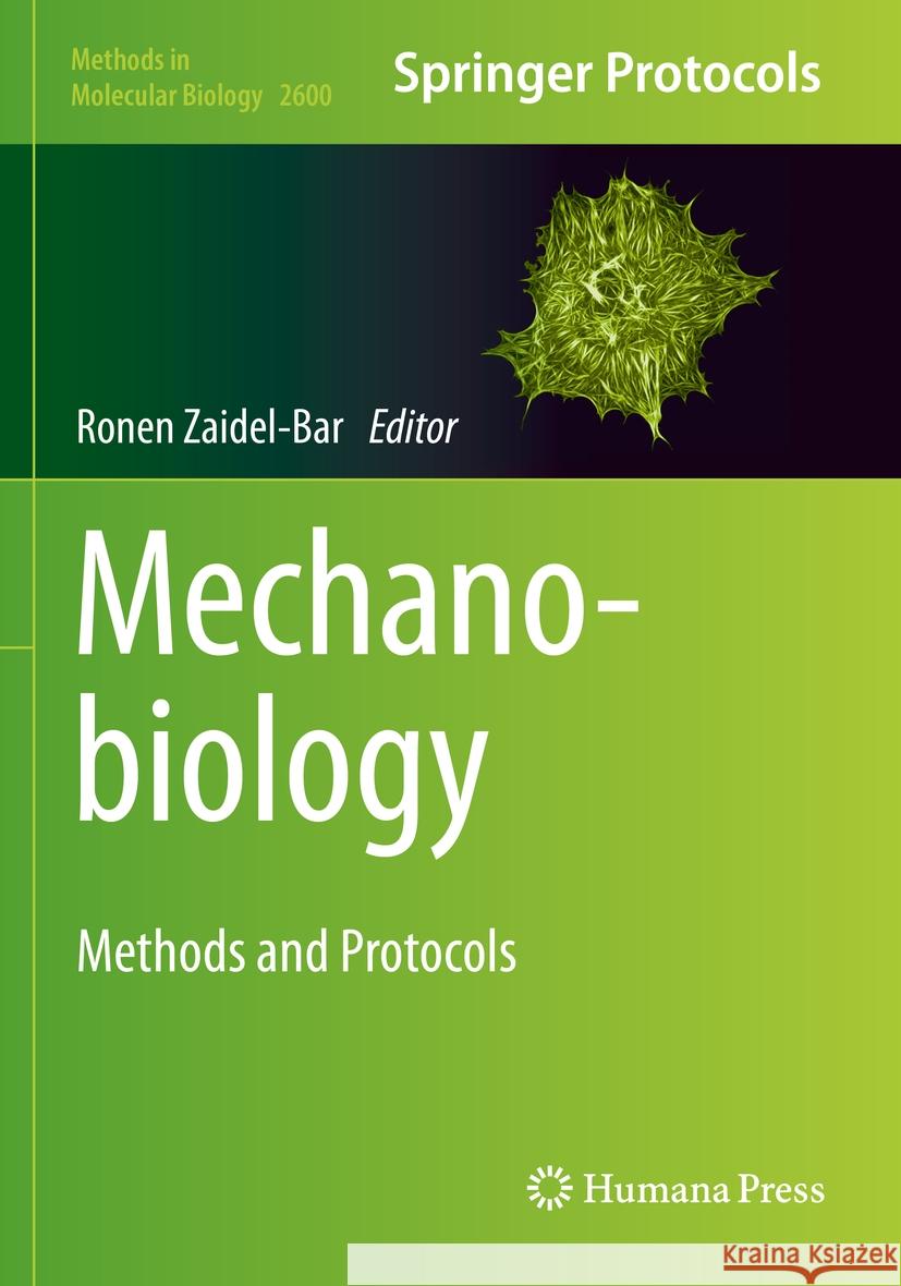 Mechanobiology: Methods and Protocols Ronen Zaidel-Bar 9781071628539