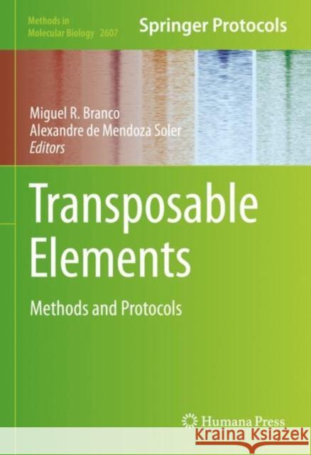 Transposable Elements: Methods and Protocols Miguel R. Branco Alexandre d 9781071628829