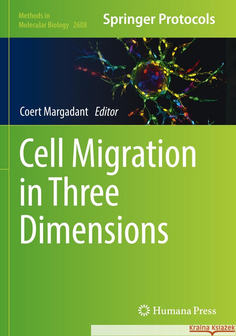 Cell Migration in Three Dimensions Coert Margadant 9781071628898