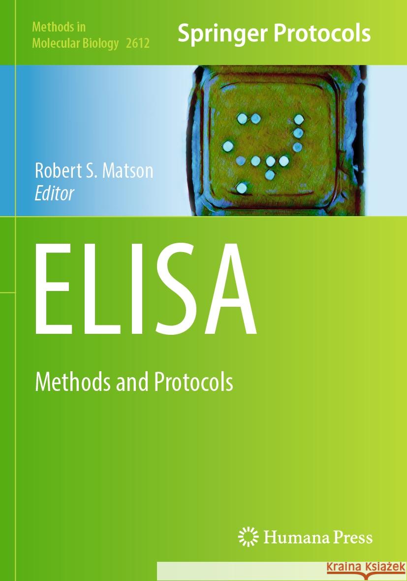 Elisa: Methods and Protocols Robert S. Matson 9781071629055 Humana