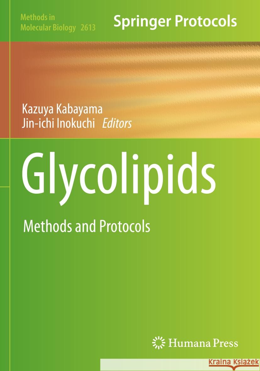 Glycolipids: Methods and Protocols Kazuya Kabayama Jin-Ichi Inokuchi 9781071629123