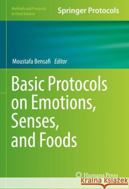 Basic Protocols on Emotions, Senses, and Foods Moustafa Bensafi 9781071629338 Springer