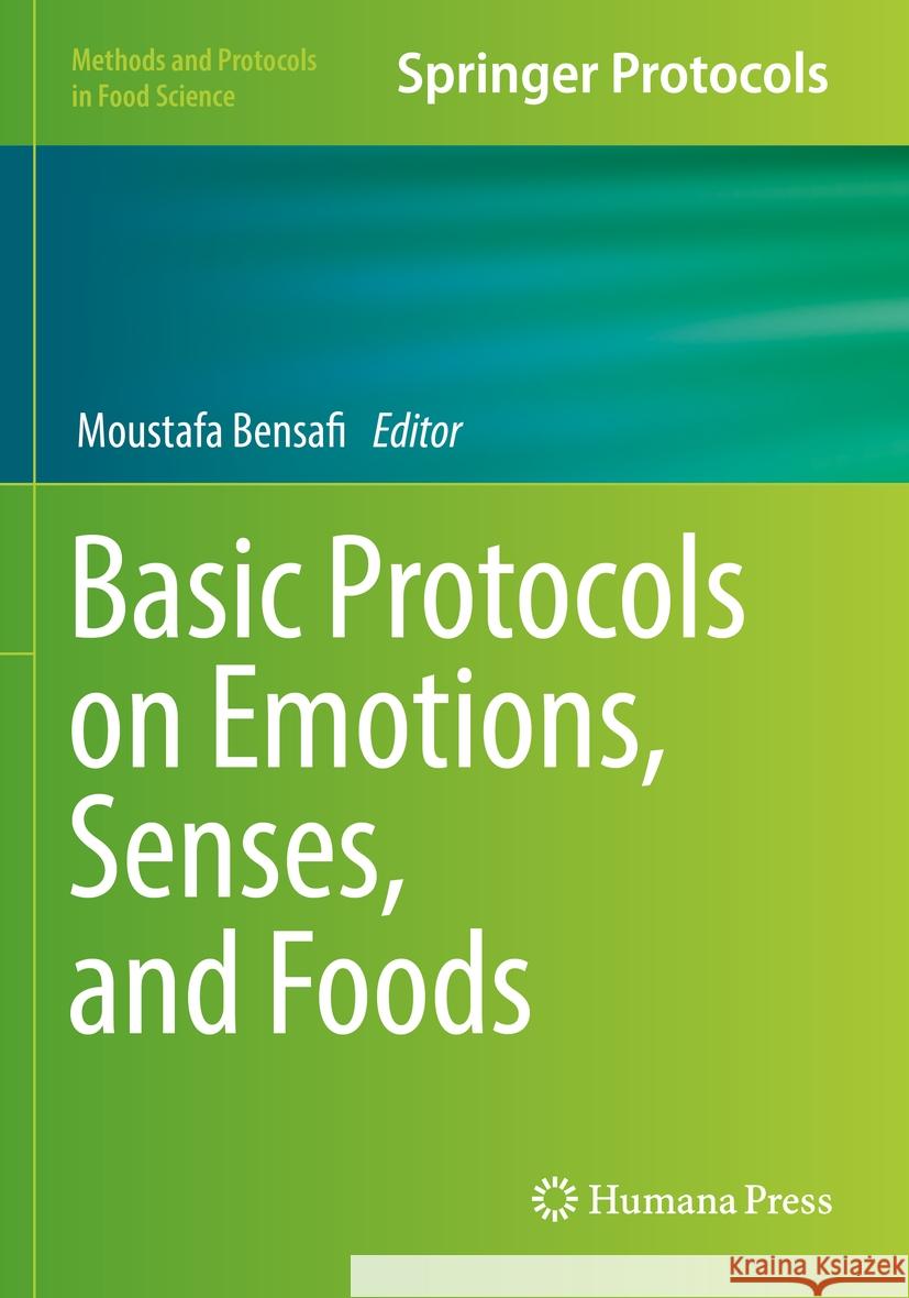 Basic Protocols on Emotions, Senses, and Foods Moustafa Bensafi 9781071629369 Springer