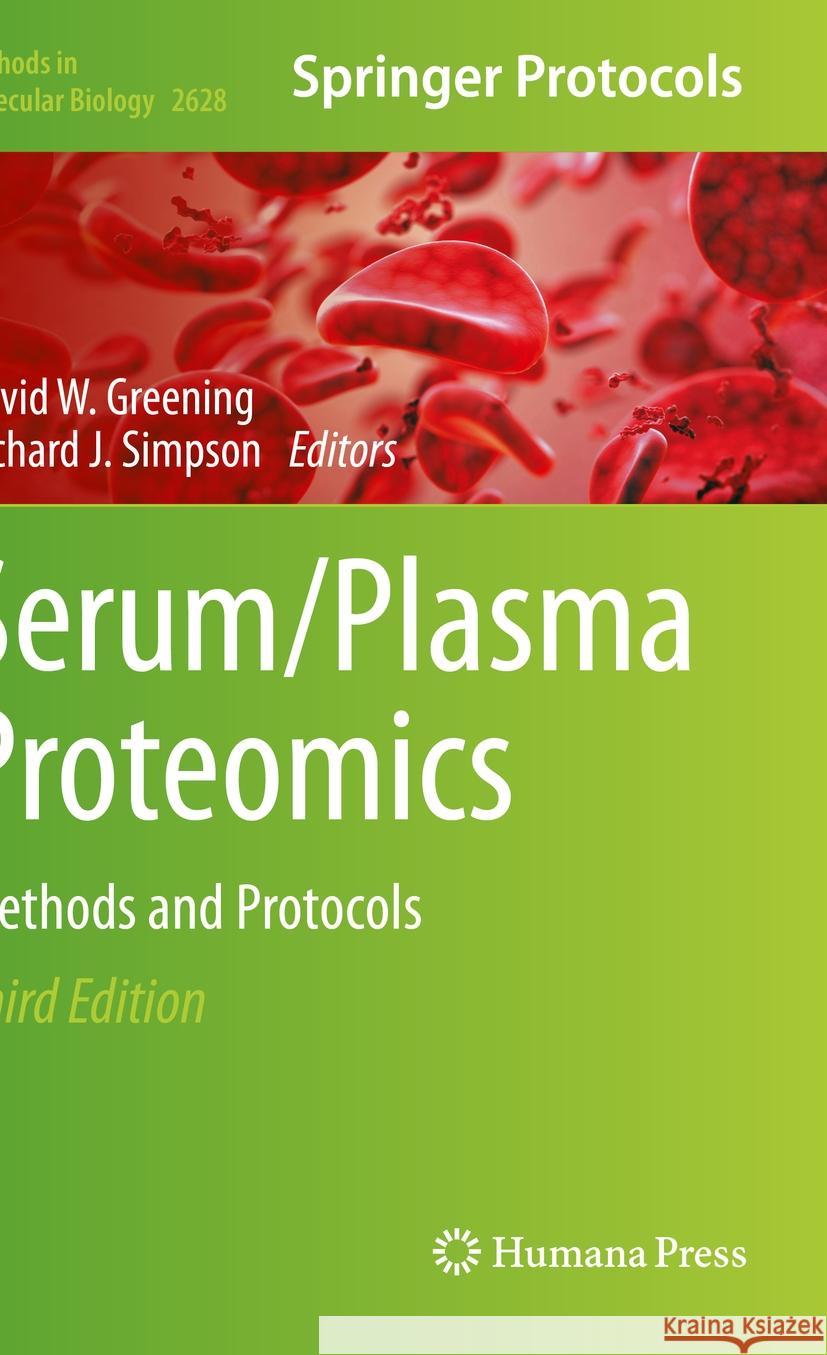 Serum/Plasma Proteomics: Methods and Protocols David W. Greening Richard J. Simpson 9781071629802 Humana