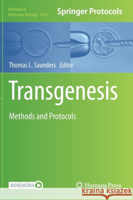 Transgenesis: Methods and Protocols Thomas L. Saunders 9781071629895