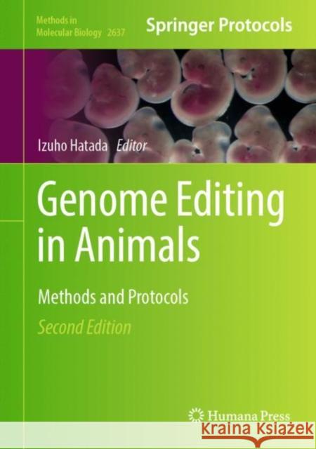 Genome Editing in Animals: Methods and Protocols Izuho Hatada 9781071630150