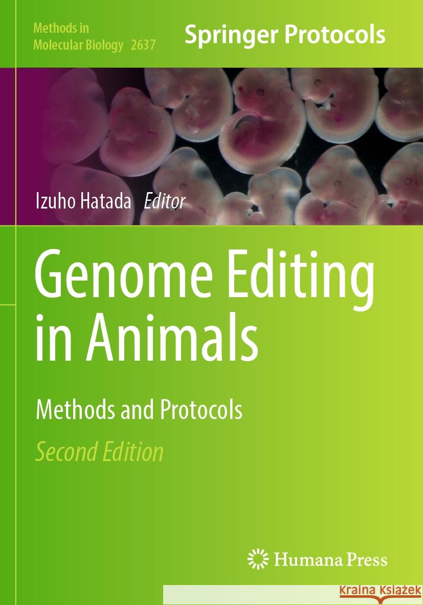 Genome Editing in Animals: Methods and Protocols Izuho Hatada 9781071630181