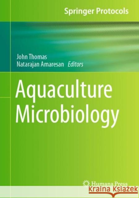 Aquaculture Microbiology John Thomas Natarajan Amaresan 9781071630310 Humana