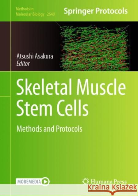 Skeletal Muscle Stem Cells: Methods and Protocols Atsushi Asakura 9781071630358 Humana