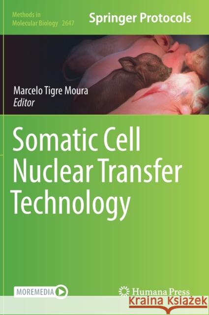 Somatic Cell Nuclear Transfer Technology Marcelo Tigr 9781071630631 Humana