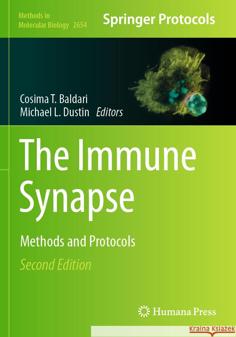 The Immune Synapse: Methods and Protocols Cosima T. Baldari Michael L. Dustin 9781071631379 Humana