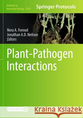 Plant-Pathogen Interactions Nora A. Foroud Jonathan A. D. Neilson 9781071631614